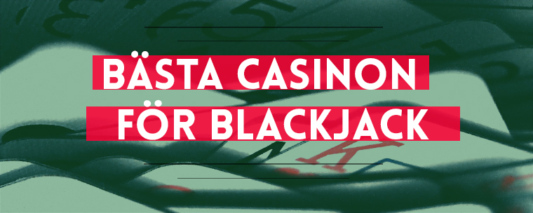 Bästa casinon för BlackJack